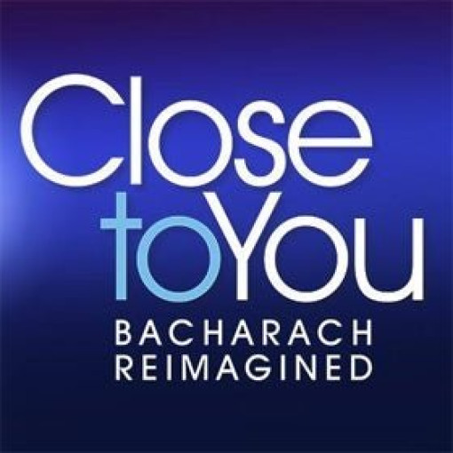 Close To You - Bacharach Reimagined